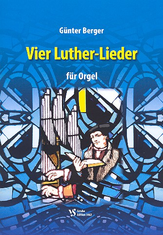 4 Luther-Lieder für Orgel