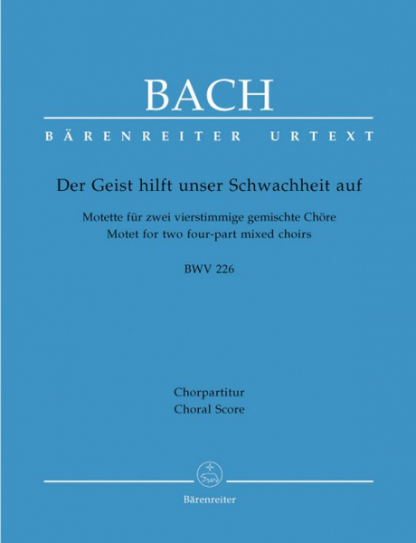 Der Geist hilft unser Schwachheit auf BWV226 für Doppelchor a cappella