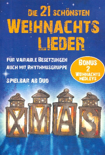Die 21 schönsten Weihnachtslieder für 2-x Instrumente (Sinfonieorchester) (Rhythmusgruppe ad lib)