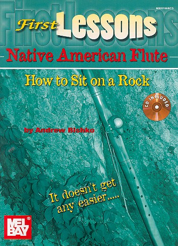 First Lessons - How to sit on a Rock (+Online Audio Access): for native american Flute