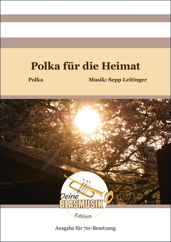 Polka für die Heimat für 6 Blechbläser und Schlagzeug (7-er Besetzung)
