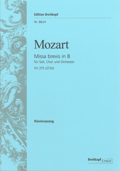 Missa brevis B-Dur KV275 für Soli, Chor und Orchester