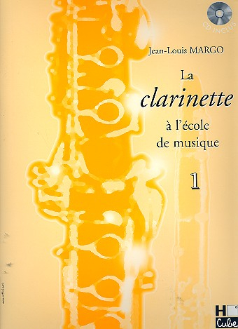 La clarinette &#039;a l&#039;école de musique vol.1 (+CD)