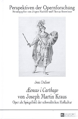 Aeneas i Carthago von Joseph Martin Kraus Oper als Spiegelbild der