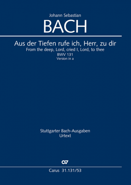 Aus der Tiefen rufe ich Herr zu dir Kantate Nr.131 BWV131