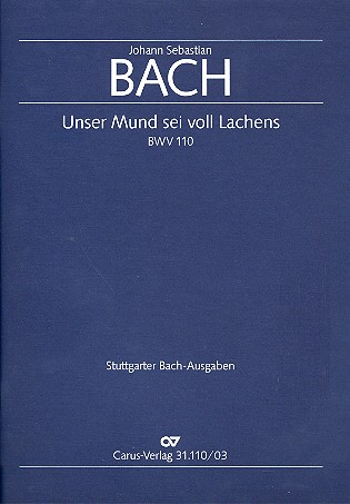 Unser Mund sei voll Lachens Kantate Nr.110 BWV110