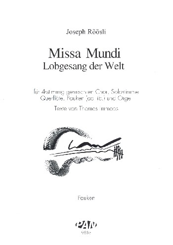 Missa Mundi - Lobgesang der Welt für Solo, gem Chor, Flöte und Orgel (Pauken ad lib)