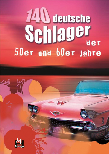 Songbook 140 deutsche Schlager der 50er und 60er Jahre