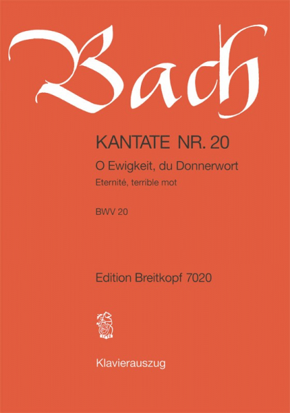 O Ewigkeit du Donnerwort Kantate Nr.20 BWV20
