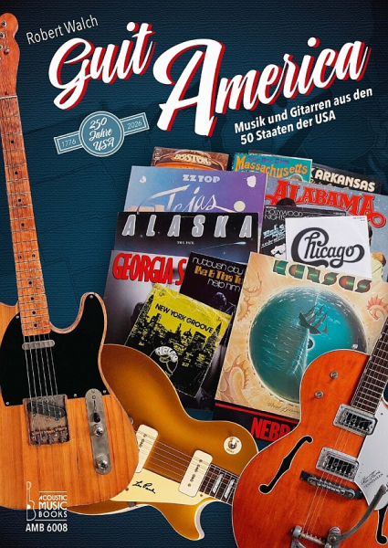 GuitAmerica. Musik und Gitarren aus den 50 Staaten der USA