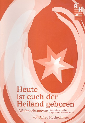 Heute ist euch der Heiland geboren für gem Chor und Orgel (Instrumente ad lib)