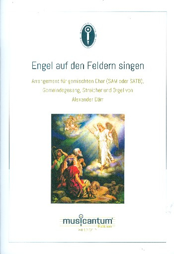 Engel auf den Feldern singen für gem Chor (SAM/SATB), Gemeinde, Streicher und Orgel