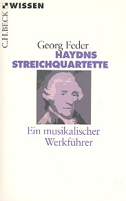 Haydns Streichquartette Ein musikalischer Werkführer