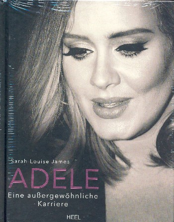 Adele Eine außergewöhnliche Karriere