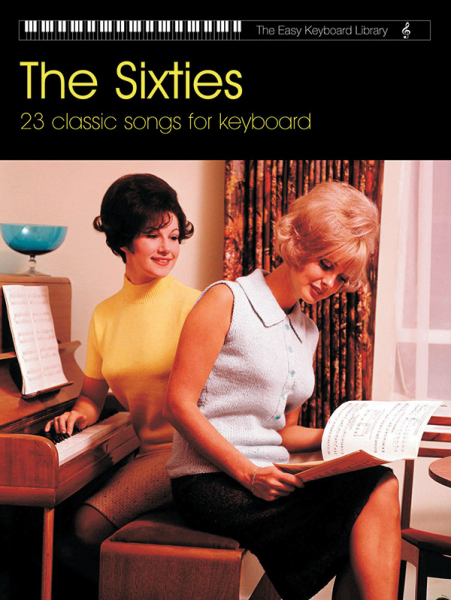 The Sixties 23 classic Songs for keyboard