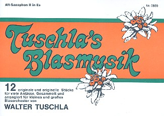 Tuschla&#039;s Blasmusik: für Blasorchester