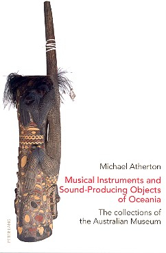 Musical Instruments and Sound-Producing Objects of Oceania The Collections of