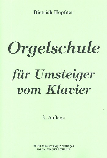 Schule für Orgel Orgelschule für Umsteiger vom Klavier