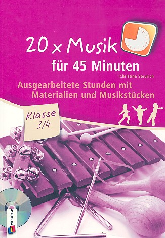 20x Musik für 45 Minuten (+CD) Klasse 3/4 ausgearbeitete Stunden mit Materialien und Musikstücken