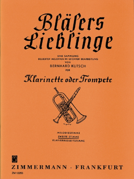Bläsers Lieblinge - Eine Sammlung beliebter Melodien für Klarinette oder Trompete