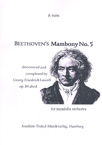 Beethoven&#039;s Mambony no.5 op.84abcd für Zupforchester