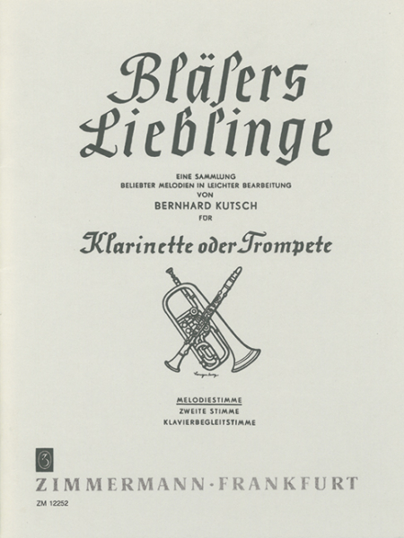 Bläsers Lieblinge - Sammlung beliebter Melodien für Klarinette oder Trompete
