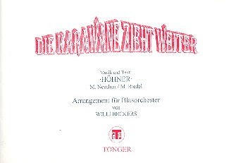 Die Karawane zieht weiter: für Blasorchester