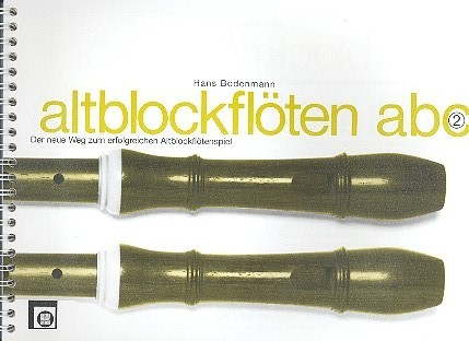 Altblockflöten-ABC Band 2 Der neue Weg zum erfolgreichen