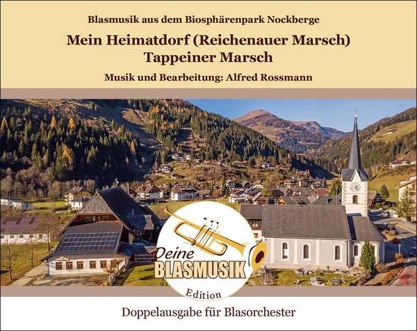 Mein Heimatdorf (Reichenauer Marsch) / Tappeiner Marsch für Blasorchester