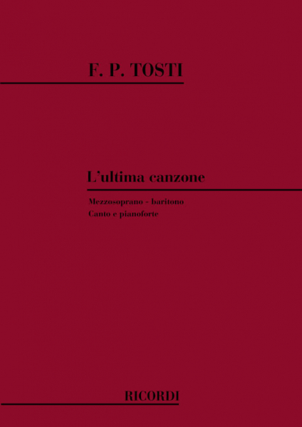 L&#039;ultima canzone per mezzosoprano o baritono e pianoforte (it)