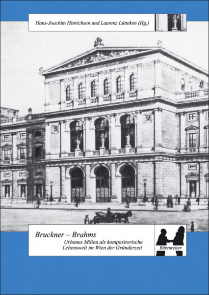 Bruckner-Brahms Urbanes Milieu als kompositorische