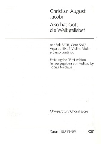 Also hat Gott die Welt geliebt für Soli, Chor, Harfe, 2 Violinen, Viola und bc