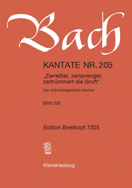 Zerreißet zersprenget zertrümmert die Gruft Kantate Nr.205 BWV205