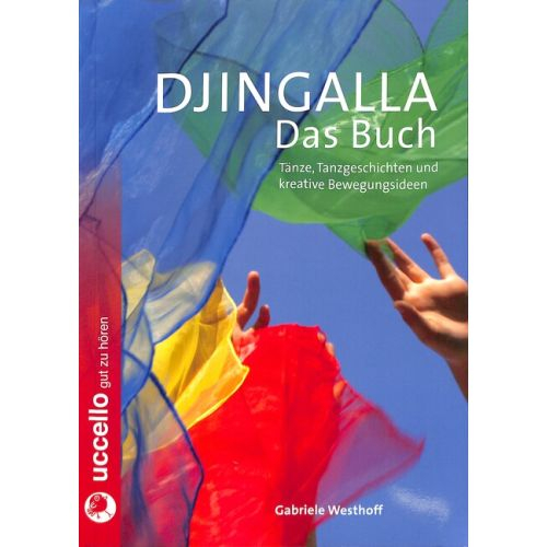 Uccello Gut Zu Hören Tanzgeschichtenbuch Djingalla - Das Buch