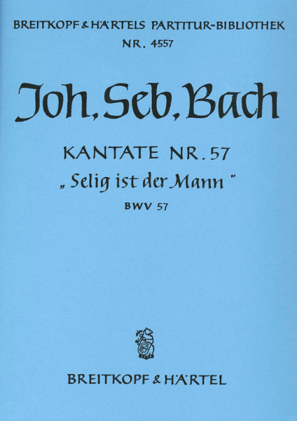 Selig ist der Mann Kantate Nr.57 BWV57