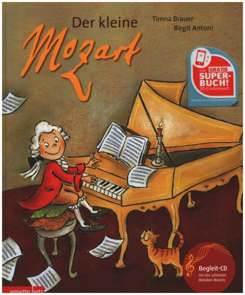 Der kleine Mozart (+CD) Die schönsten Melodien Mozarts in