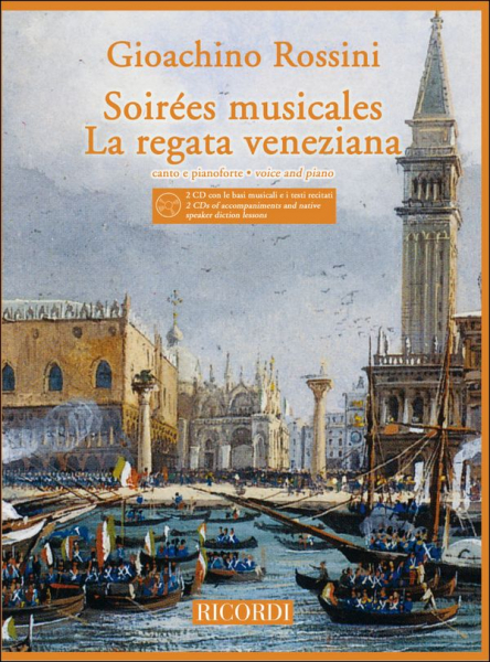 Soiées musicales and La Regata veneziana (+2 CD's for voice and piano