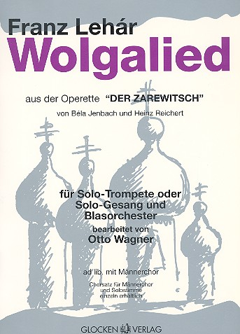 Wolgalied für Trompete (Gesang) solo und Blasorchester (Männerchor ad lib)