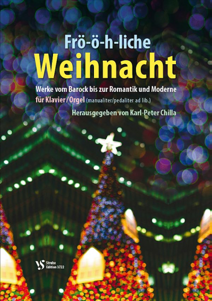 Weihnachtslieder für Orgel Frö-ö-h-liche Weihnacht