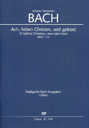 Ach lieben Christen seid getrost Kantate Nr.114 BWV114