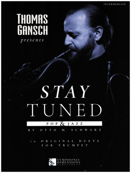 Thomas Gansch presents Stay Tuned - Pop &amp; Jazz for 2 trumpets