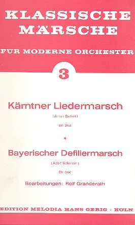 Kärntner Liedermarsch und Bayerischer Defiliermarsch:
