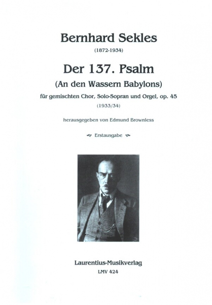 Der 137. Psalm op.45 für gem Chor, Solo-Sopran und Orgel