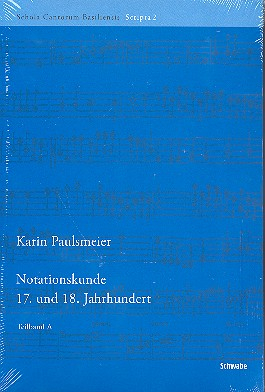 Notationskunde 17. und 18. Jahrhundert (2 Bände)