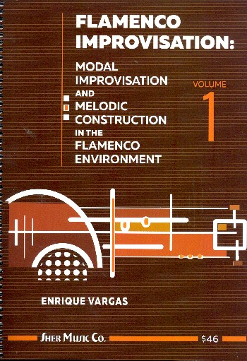 Flamenco Improvisation vol.1 Modal Improvisation and melodic Construction in