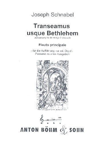 Transeamus usque Bethlehem Ausgabe A für Bass, gem Chor, Orgel (Orchester)