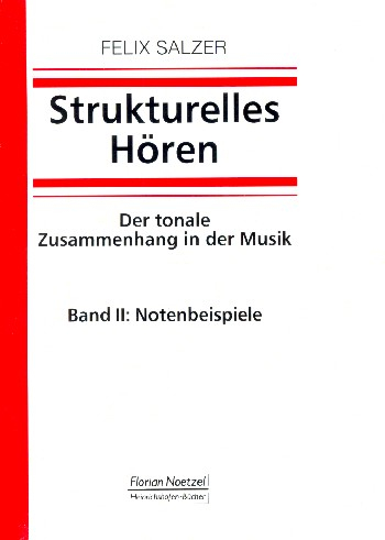 Strukturelles Hören Band 2: Notenbeispiele Der tonale Zusammenhang in der Musik