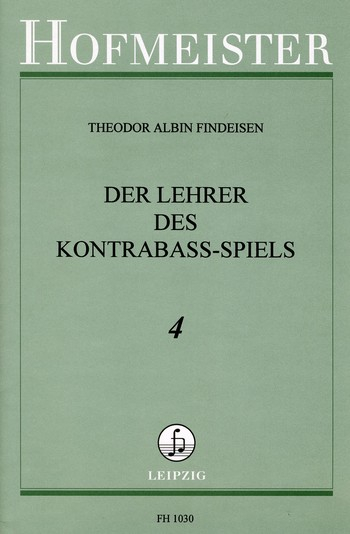 Der Lehrer des Kontrabaß-Spiels Band 4 Eine Grundschule für die höhere
