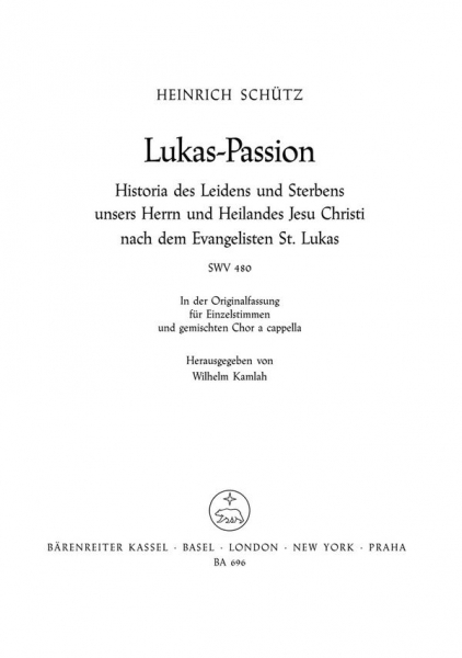 Lukas-Passion SWV480 für Soli (TB) Chor und Instrumente