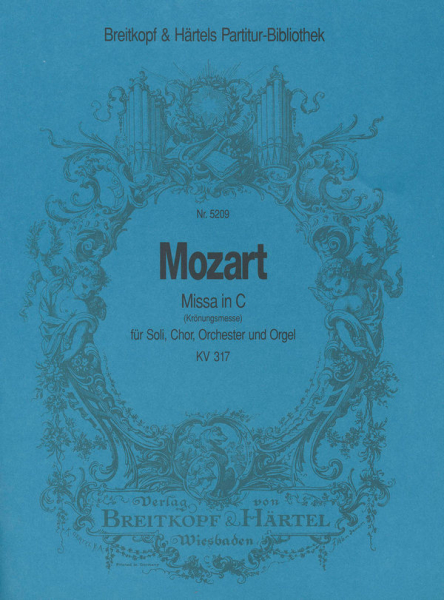 Missa C-Dur KV317 - Krönungsmesse für Soli, Chor und Orchester